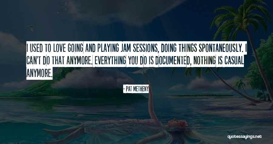 Ciabattari Quotes By Pat Metheny Ciabattari Quotes By Pat Metheny