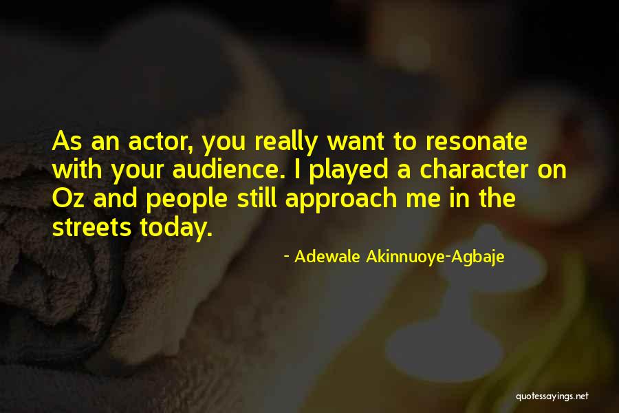 Ciabattoni Offida Quotes By Adewale Akinnuoye-Agbaje Ciabattoni Offida Quotes By Adewale Akinnuoye-Agbaje