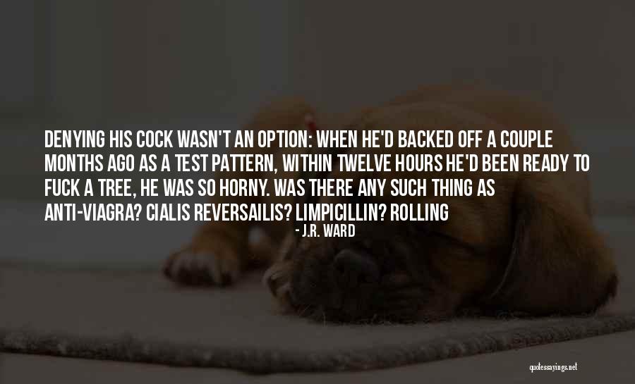 Cialis Quotes By J.R. Ward Cialis Quotes By J.R. Ward