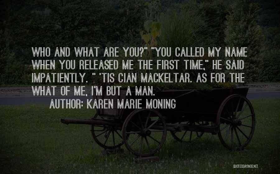 Cian Mackeltar Quotes By Karen Marie Moning