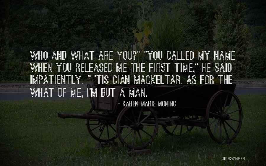 Cian O'connor Quotes By Karen Marie Moning