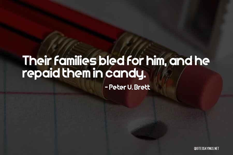Ciancaglini Family Quotes By Peter V. Brett Ciancaglini Family Quotes By Peter V. Brett