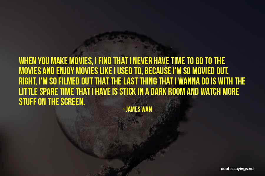 Cianjur Quotes By James Wan Cianjur Quotes By James Wan