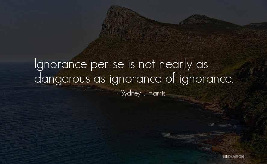 Cianoza Quotes By Sydney J. Harris Cianoza Quotes By Sydney J. Harris