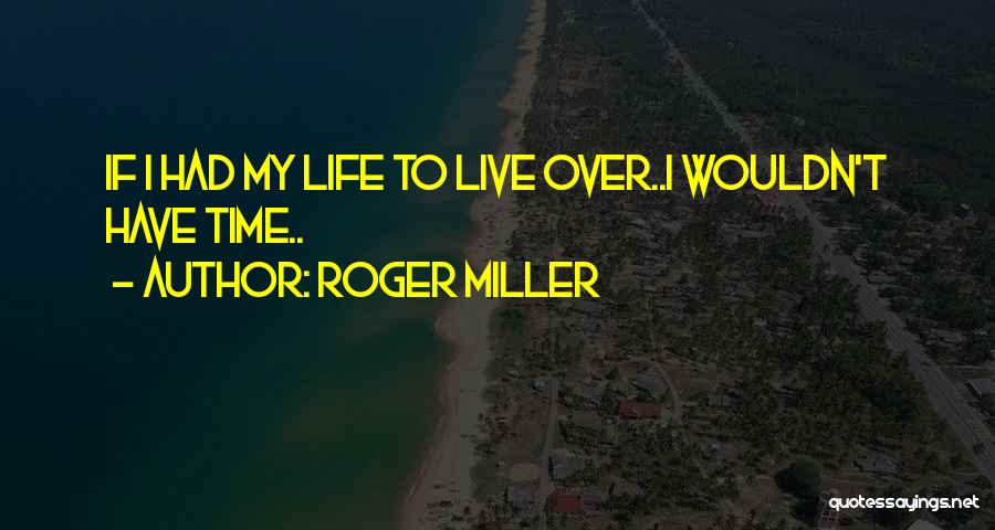 Ciao De Pepe Quotes By Roger Miller