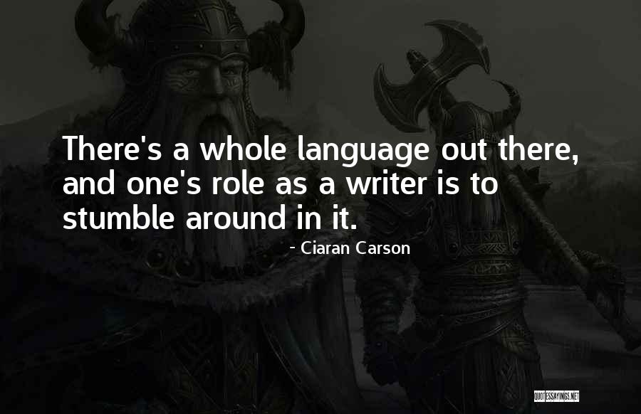 Ciaran Carson Quotes 1460023 Ciaran Carson Quotes 1460023