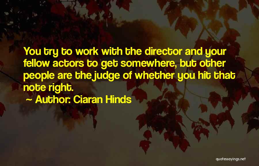 Ciaran Hinds Quotes 113933