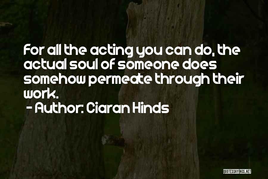 Ciaran Hinds Quotes 166928