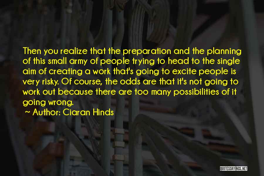 Ciaran Hinds Quotes 266547