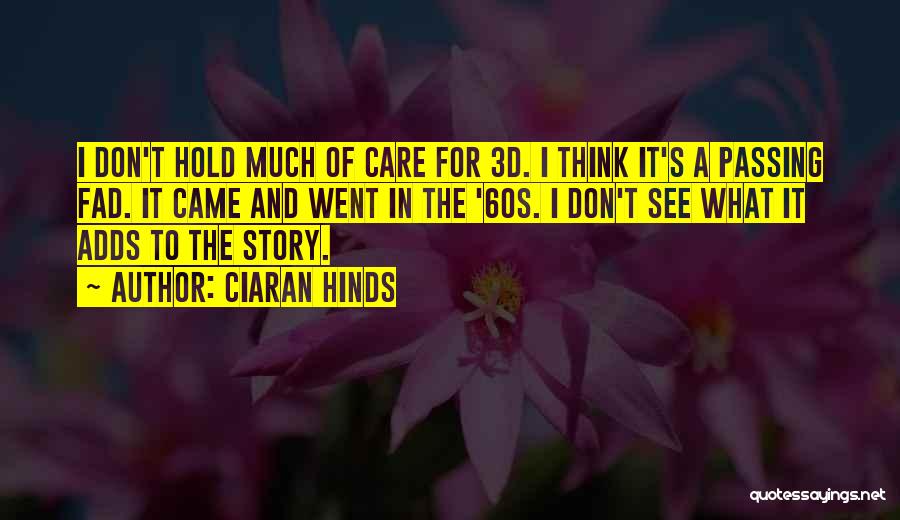 Ciaran Hinds Quotes 534495