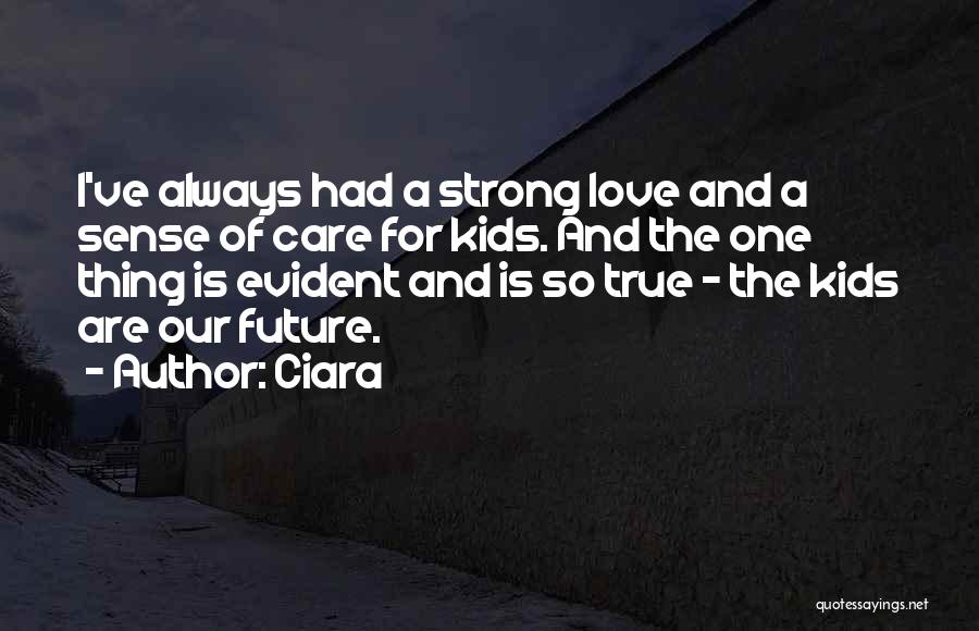 Ciara's Quotes By Ciara