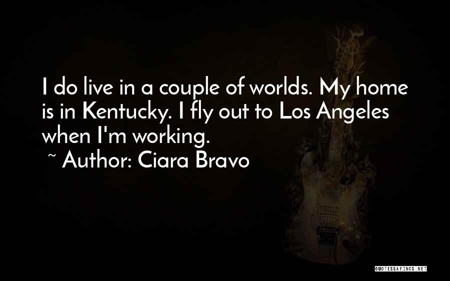 Ciara's Quotes By Ciara Bravo