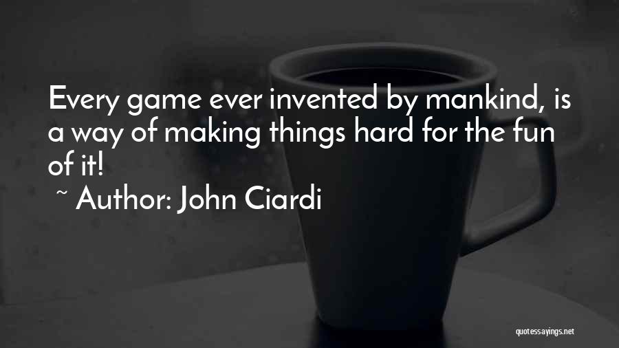 Ciardi Quotes By John Ciardi