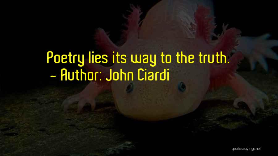 Ciardi Quotes By John Ciardi