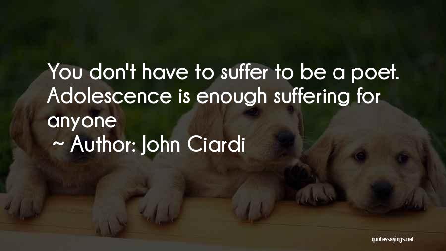 Ciardi Quotes By John Ciardi