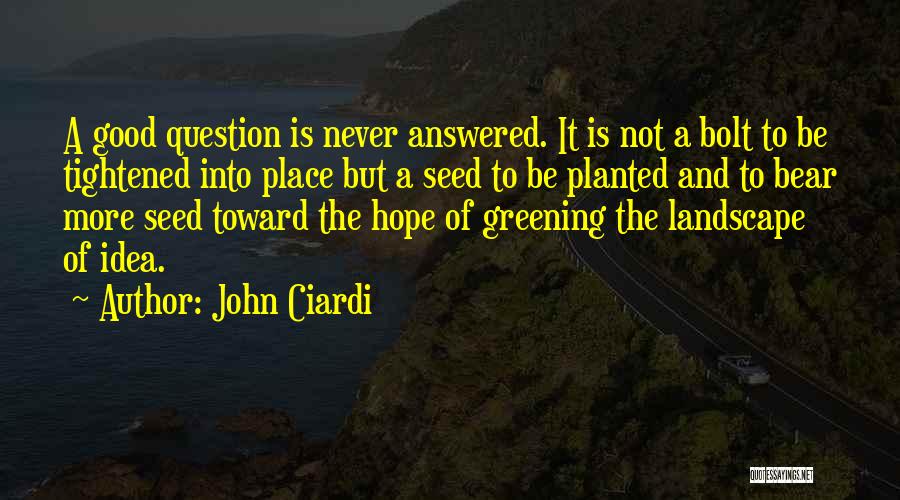 Ciardi Quotes By John Ciardi