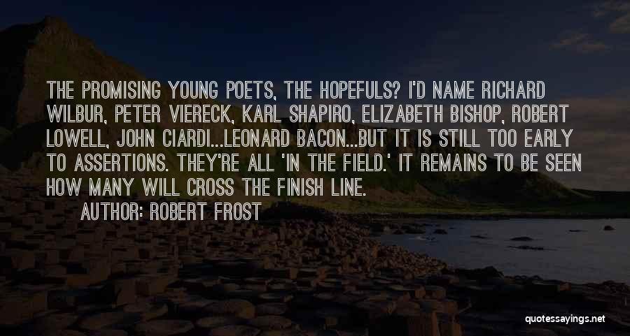 Ciardi Quotes By Robert Frost