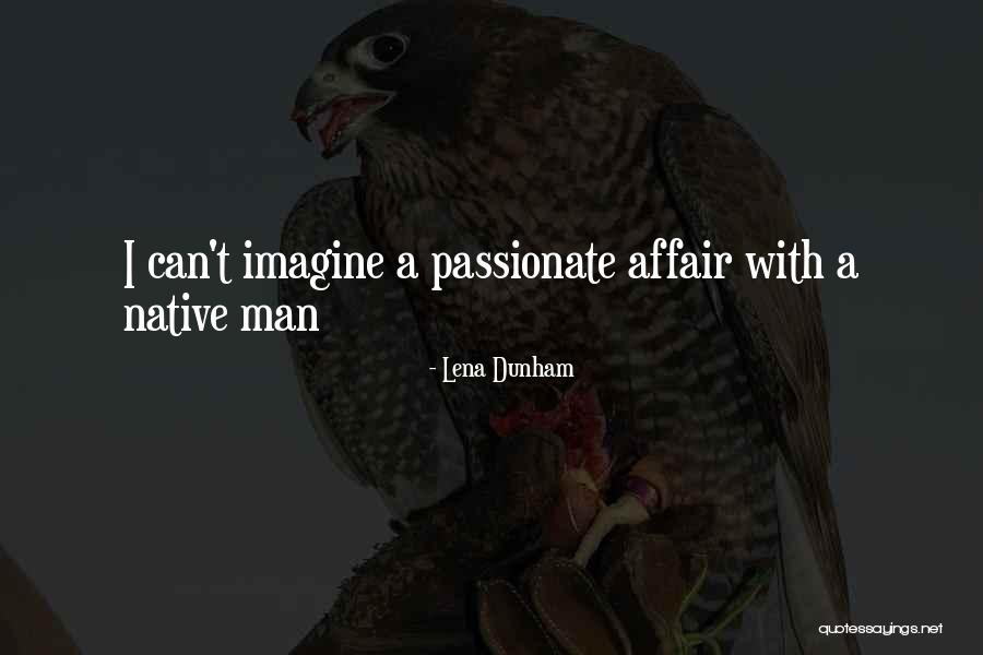 Ciarne Quotes By Lena Dunham Ciarne Quotes By Lena Dunham
