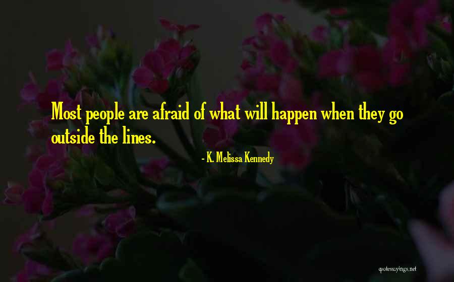 Ciaron Kelly Quotes By K. Melissa Kennedy Ciaron Kelly Quotes By K. Melissa Kennedy