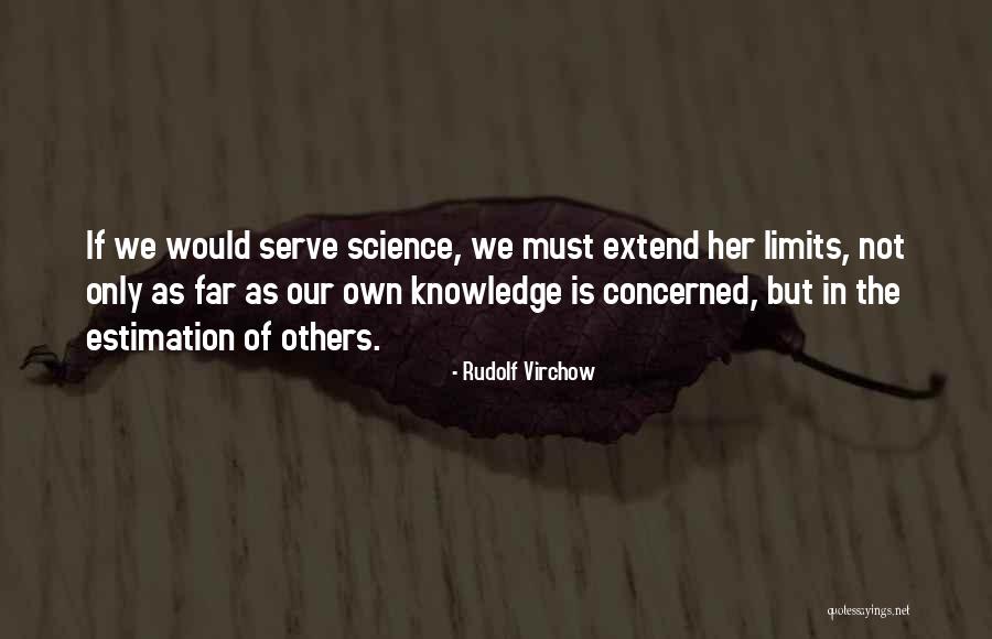 Ciaron Kelly Quotes By Rudolf Virchow Ciaron Kelly Quotes By Rudolf Virchow