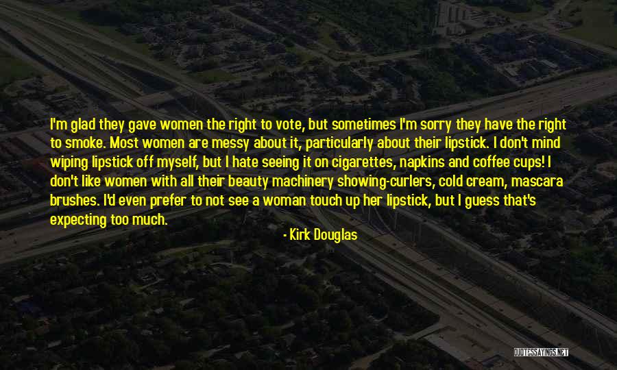 Ciasne Azjatki Quotes By Kirk Douglas Ciasne Azjatki Quotes By Kirk Douglas