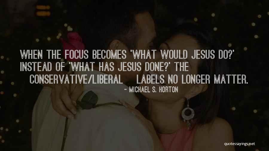 Cibo Fort Quotes By Michael S. Horton Cibo Fort Quotes By Michael S. Horton