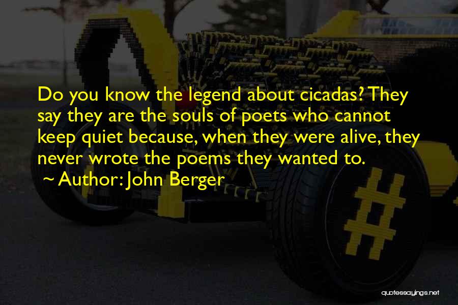 Cicadas Quotes By John Berger