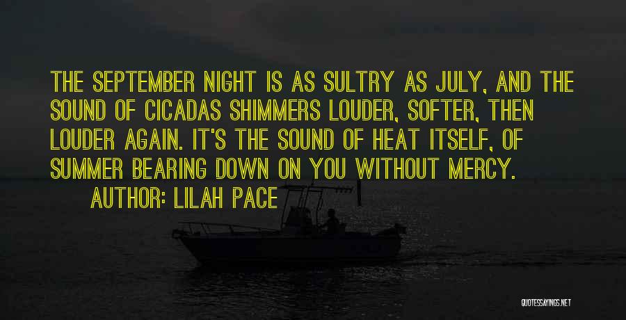 Cicadas Quotes By Lilah Pace