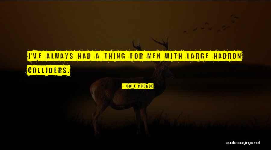 Cicatrizes Atroficas Quotes By Cole McCade Cicatrizes Atroficas Quotes By Cole McCade