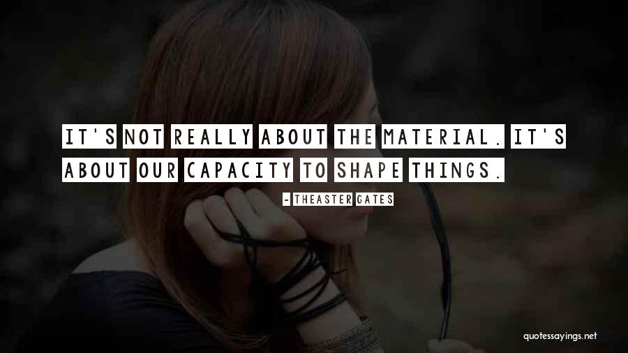 Cicciabella Quotes By Theaster Gates Cicciabella Quotes By Theaster Gates
