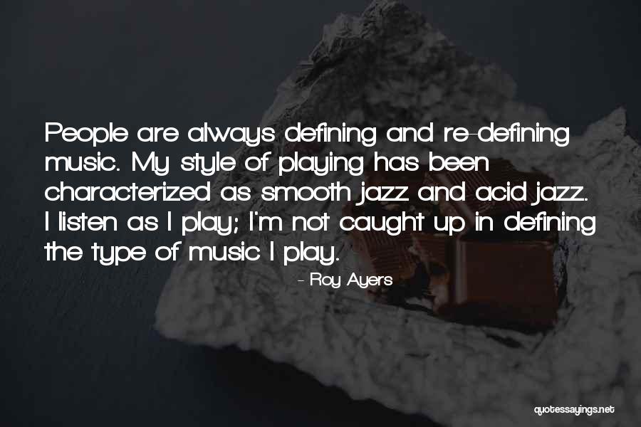 Ciccionis Quotes By Roy Ayers Ciccionis Quotes By Roy Ayers