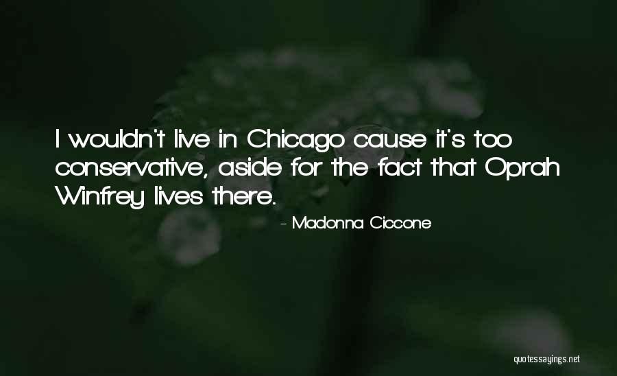 Ciccone Quotes By Madonna Ciccone Ciccone Quotes By Madonna Ciccone