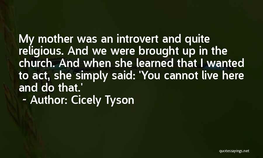 Cicely Tyson Quotes 1691979