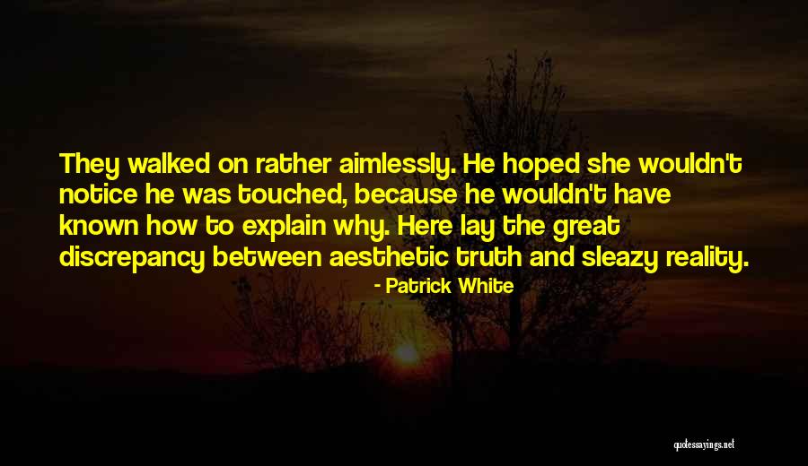 Cicerchia Foto Quotes By Patrick White Cicerchia Foto Quotes By Patrick White