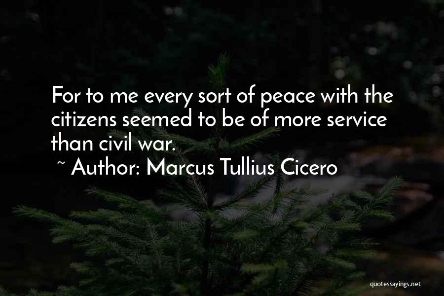 Cicero Just War Quotes By Marcus Tullius Cicero