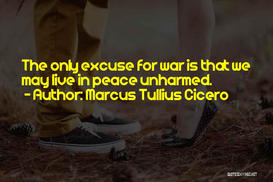 Cicero Just War Quotes By Marcus Tullius Cicero