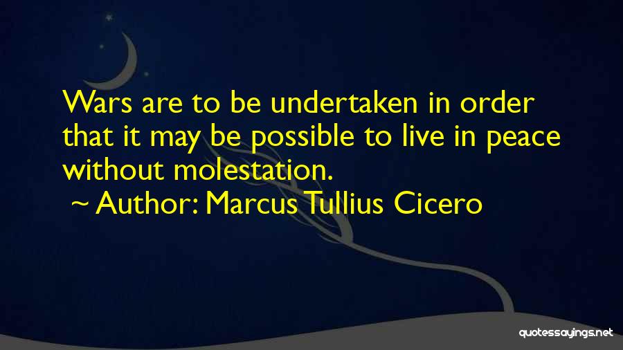 Cicero Just War Quotes By Marcus Tullius Cicero