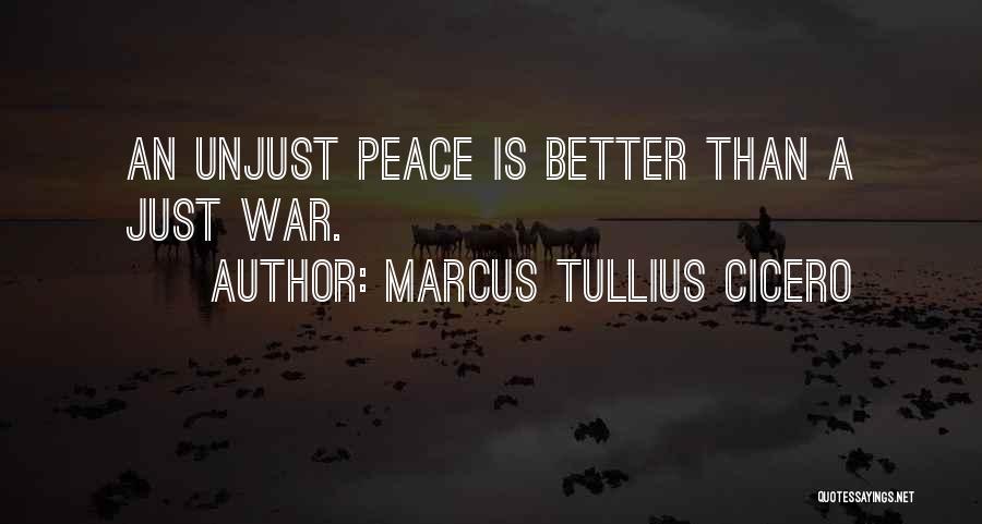 Cicero Just War Quotes By Marcus Tullius Cicero