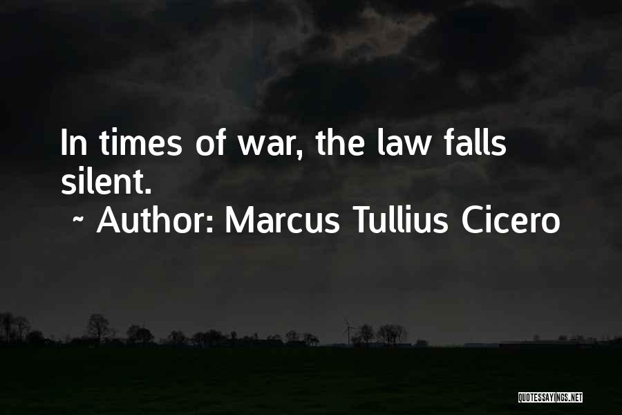 Cicero Just War Quotes By Marcus Tullius Cicero
