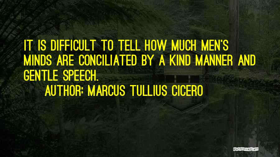 Cicero's Quotes By Marcus Tullius Cicero