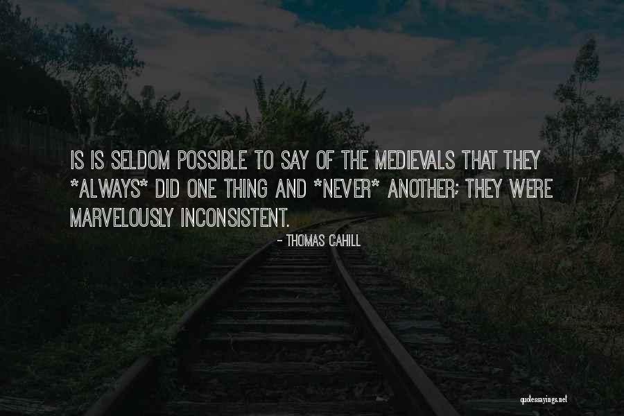 Cichowlas Michael Quotes By Thomas Cahill Cichowlas Michael Quotes By Thomas Cahill