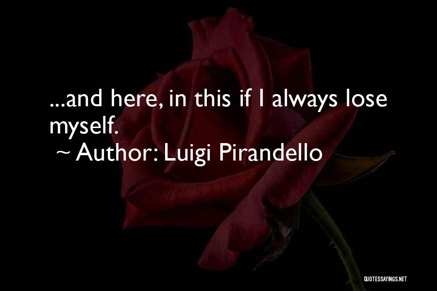 Cicognani Rubber Quotes By Luigi Pirandello