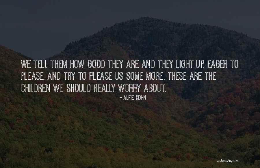 Cicoria Puntarelle Quotes By Alfie Kohn Cicoria Puntarelle Quotes By Alfie Kohn