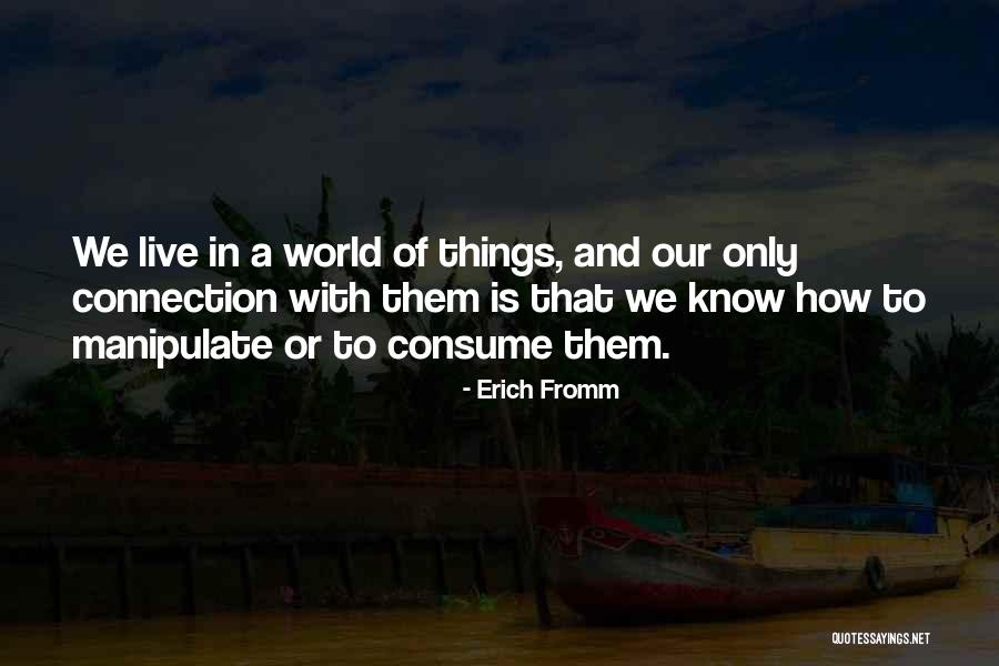 Cicotte And Porter Quotes By Erich Fromm Cicotte And Porter Quotes By Erich Fromm