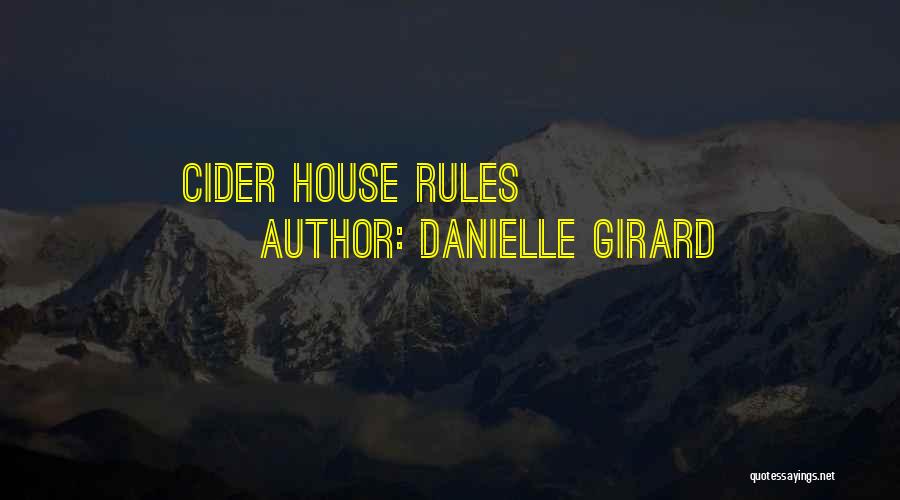 Cider House Quotes By Danielle Girard