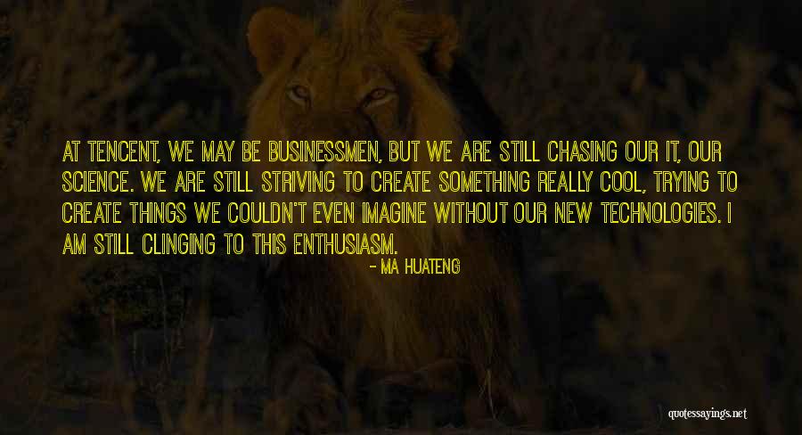 Cidney Carson Quotes By Ma Huateng Cidney Carson Quotes By Ma Huateng