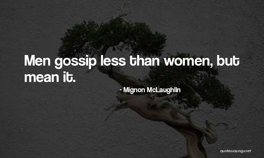 Cidney Dutton Quotes By Mignon McLaughlin Cidney Dutton Quotes By Mignon McLaughlin