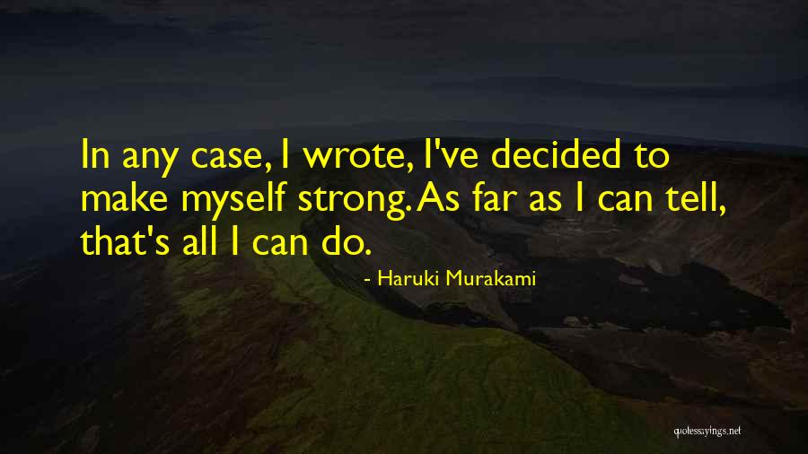 Ciegamente Significado Quotes By Haruki Murakami Ciegamente Significado Quotes By Haruki Murakami