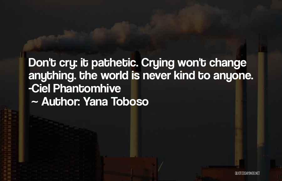 Ciel Quotes By Yana Toboso