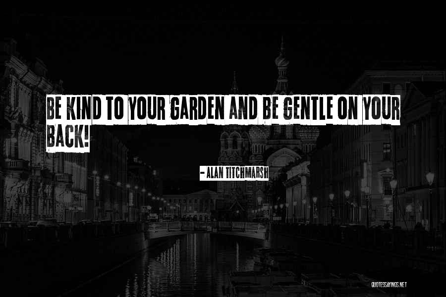 Cielecka Nago Quotes By Alan Titchmarsh Cielecka Nago Quotes By Alan Titchmarsh